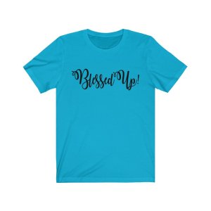 blessed-up-short-sleeve-tee-unisexblack-text-turquoise-s-unisex-t-shirts-887-2.jpg