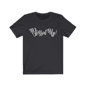 blessed-up-short-sleeve-tee-unisexwhite-text-dark-grey-s-unisex-t-shirts-537-1.jpg